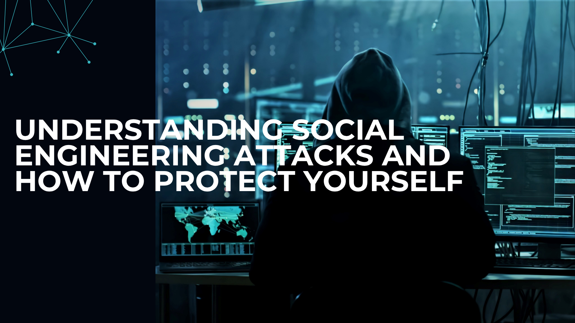 Understanding Social Engineering Attacks and How to Protect Yourself